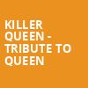 Killer Queen Tribute to Queen, Clyde Theatre, Fort Wayne