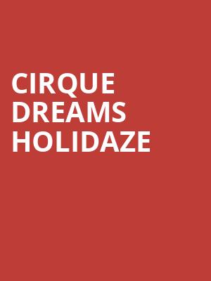 Cirque Dreams Holidaze, Embassy Theatre, Fort Wayne