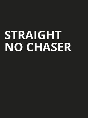 Straight No Chaser, Embassy Theatre, Fort Wayne