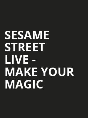 Sesame Street Live Make Your Magic, Allen County War Memorial Coliseum, Fort Wayne