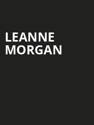 Leanne Morgan, Embassy Theatre, Fort Wayne