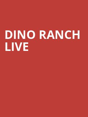 Dino Ranch Live, Foellinger Theatre, Fort Wayne