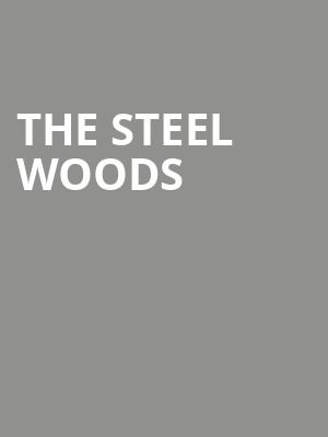 The Steel Woods Poster