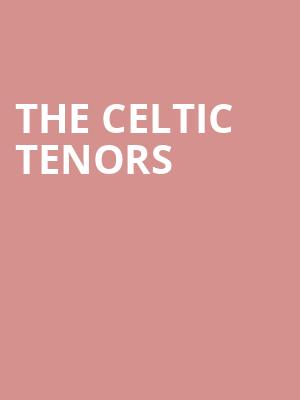 The Celtic Tenors Poster