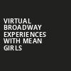 Virtual Broadway Experiences with MEAN GIRLS, Virtual Experiences for Fort Wayne, Fort Wayne
