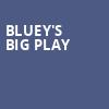 Blueys Big Play, Embassy Theatre, Fort Wayne