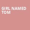 Girl Named Tom, Clyde Theatre, Fort Wayne