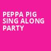 Peppa Pig Sing Along Party, Embassy Theatre, Fort Wayne