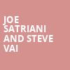 Joe Satriani and Steve Vai, Embassy Theatre, Fort Wayne
